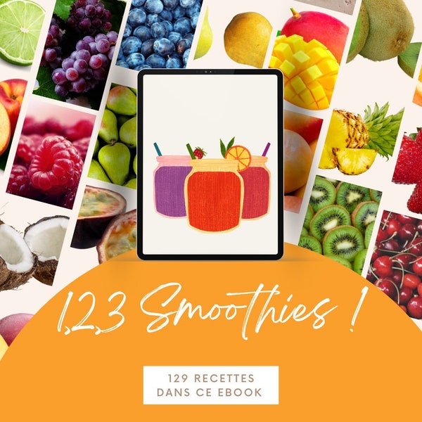 1, 2, 3 SMOOTHIES ! Ebook recettes de smoothie minceur pour avoir son body goal avant l'été smoothie sain aux fruits