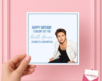 Niall Horan Birthday Card - Sorry Couldn’t Get You, Heaven, Niallers, Mrs Horan, Niall Birthday Card, One Direction Card, Birthday Girl