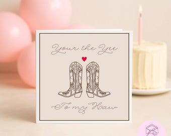 Your the Yee to my Haw Anniversary Card - Western Themed, Country Lovin’, Cowboy and Cowgirl, Western Love Card, Yeehaw Baby, Wild West