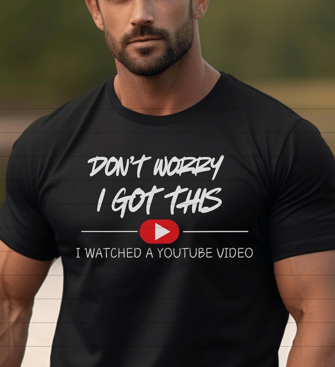 Funny Video T-shirt: 'don't Worry I Got This' Design