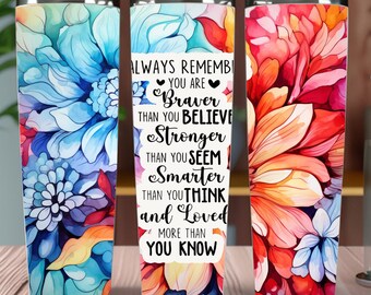 Floral Motivational Quote 20oz Tumbler Sublimation Design (Digital Download)