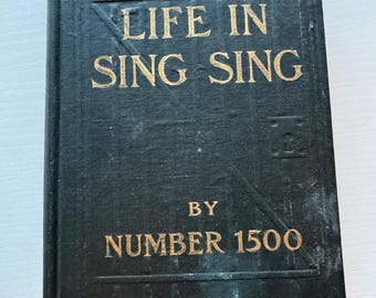 Life in Sing Sing | Antique Book, 1904 Edition