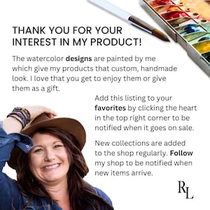 May include: A woman wearing a blue denim jacket and a brown hat smiles at the camera. The text "THANK YOU FOR YOUR INTEREST IN MY PRODUCT!" is at the top of the image. The text below reads "The watercolor designs are painted by me which give my products that custom, handmade look. I love that you get to enjoy them or give them as a gift. Add this listing to your favorites by clicking the heart in the top right corner to be notified when it goes on sale. New collections are added to the shop regularly. Follow my shop to be notified when new items arrive. RL"