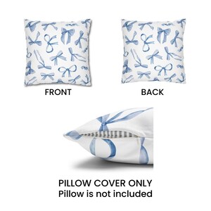 May include: A white pillow cover with a blue watercolor bow pattern. The front of the pillow cover has a blue watercolor bow pattern. The back of the pillow cover is solid white. The pillow cover is shown with the zipper open. "Pillow Cover Only. Pillow is not included." is printed on the bottom of the image.