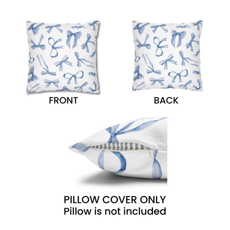 May include: A white pillow cover with a blue watercolor bow pattern. The front of the pillow cover has a blue watercolor bow pattern. The back of the pillow cover is solid white. The pillow cover is shown with the zipper open. "Pillow Cover Only. Pillow is not included." is printed on the bottom of the image.