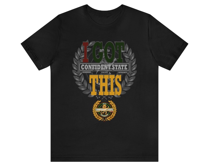 Confident State " I Got This" Unisex Jersey Short Sleeve Tee