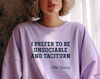 Comfort Colors Mr. Darcy sweatshirt Pride and Prejudice, Jane Austen reader sweatshirt gift, introvert bookish sweatshirt colours