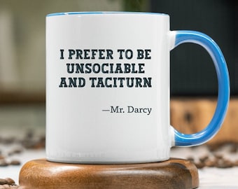 Sarcastic mug for him gift Mr Darcy pride and prejudice gifted coffee mug literature quote tea lovers bookish mug funny colored handle cup