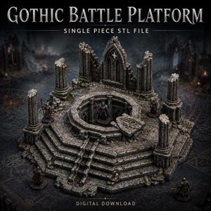 May include: A gray stone Gothic Battle Platform digital download STL file featuring a circular tiered structure with tall columns, a central sunken area, and a pointed arch backdrop. The platform includes small miniature figures on the steps.