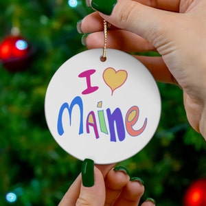 I love Maine Ceramic Ornament