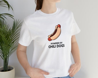 Powered By Chili Dogs Shirt, Chili Dogs Lovers, Chili Dog Shirt, Funny Chili Dog Shirt, Funny Shirt, Chili Dogs Lover Shirt
