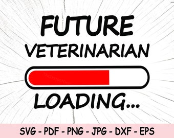 Future Veterinarian SVG, New Veterinarian To Be PNG, Veterinarian In Progress Sticker, Veterinary Student SVG, Vet Tech Designs Circut eps