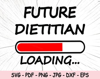 Future Dietitian SVG, New Dietitian To Be PNG, Dietitian In Progress Cricut, Medical Student Print File, Nutritionist To Be Silhouette eps
