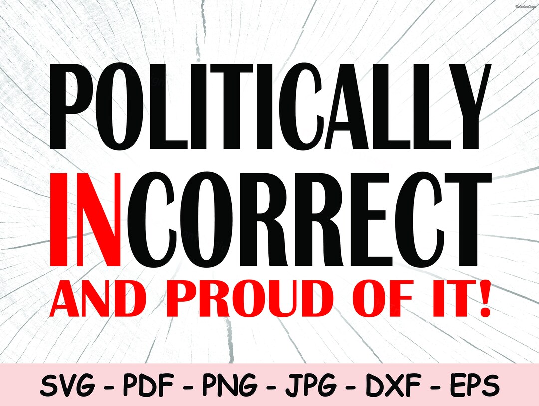 Politically Incorrect SVG, Politically Incorrect PNG, Politicians ...