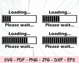 Loading Please Wait SVG, Loading Please Wait PNG, Loading Progress Bar Instant Download, Loading Bar Cricut Cut Files, Load Sublimation File