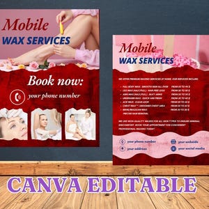 May include: A red and pink flyer with the text "Mobile Wax Services" and a phone icon. The flyer lists various waxing services and prices, including full body wax, arm wax, underarm wax, and more. The flyer also includes the text "Book now: your phone number" and "CANVA EDITABLE".