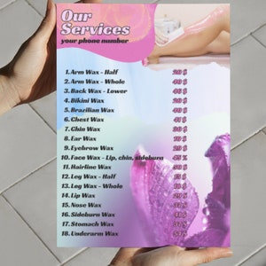 May include: A pink and purple flyer with a list of waxing services and prices. The services include arm wax, back wax, bikini wax, Brazilian wax, chest wax, chin wax, ear wax, eyebrow wax, face wax, hairline wax, leg wax, lip wax, nose wax, sideburn wax, stomach wax, and underarm wax.