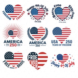 May include: A collection of patriotic designs featuring the American flag in heart shapes. The designs include text such as "Forever," "Happy 4th of July," and "America 250." The color scheme is red, white, and blue.