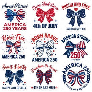 Op de afbeelding: Negen patriottische ontwerpen met strikillustraties in rood, wit en blauw. Elk ontwerp bevat tekst zoals "America 250 Years", "4th of July" en "Freedom is Sweet". De ontwerpen zijn cirkelvormig en rechthoekig.