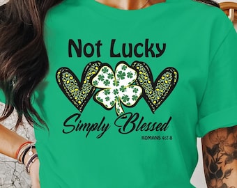 Simply Blessed Shirt, Not Lucky Graphic Tee, Christian Faith T-Shirt, Romans 4:7-8, Inspirational Quote Top, Religious Clothing Gift