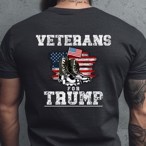 Veterans for Trump Shirt, Patriotic Trump 2024 T-Shirt, Gift for Military Veteran, Father&#39;s Day Gift for US Veteran, Trump Shirt, Election