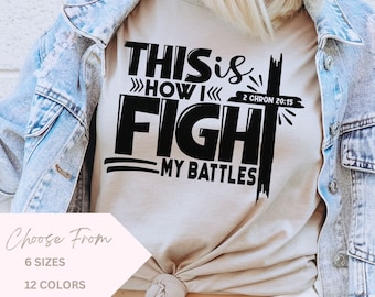 Así es como lucho mis batallas, camiseta de fe cristiana, camisetas cristianas, camiseta con versículo bíblico, camiseta de Jesús, camiseta de fe, camiseta religiosa