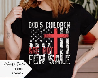 God's Children Are Not For Sale, Sound of Freedom, Patriotic T Shirt, American Pride, End Trafficking, Save Our Children, Religious Shirt