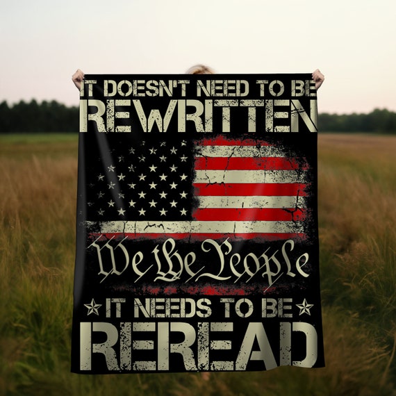 Patriotic Blanket, We The People, It Doesn't Need To Be Rewritten, Gift for Dad or Grandpa, Father's Day, Velveteen Plush Sherpa Throw