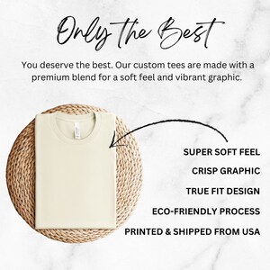 May include: A beige t-shirt folded on a woven mat. The text "Only the Best" is written above the t-shirt. The text "SUPER SOFT FEEL", "CRISP GRAPHIC", "TRUE FIT DESIGN", "ECO-FRIENDLY PROCESS", and "PRINTED & SHIPPED FROM USA" is written below the t-shirt.