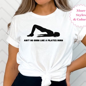 Ain't No Burn Like a Pilates Burn, Pilates Tee, Pilates Gifts, Funny Pilates Workout Shirt, Pilates Instructor, Pilates Sweatshirt, Gift