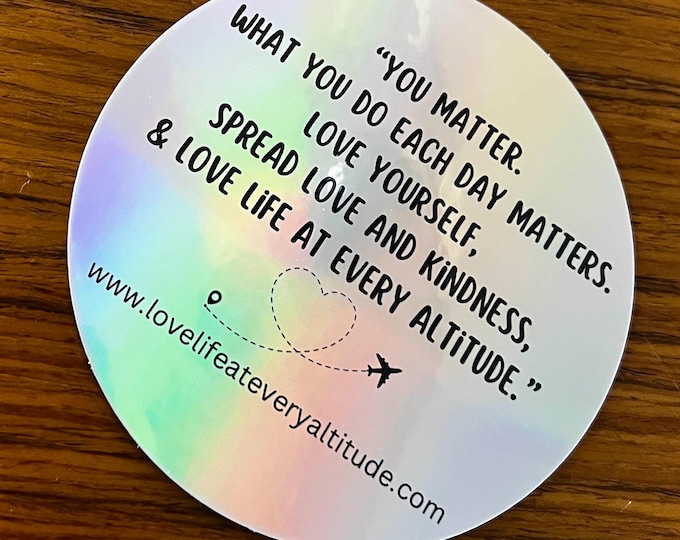 Waterproof Die Cut Vinyl Stickers (Love Life at Every Altitude)