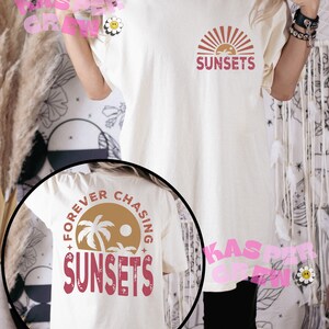 Forever chasing sunsets shirt