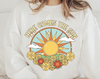 Here Comes The Sun Sweatshirt, Retro Sunshine Graphic, Summer Vacation Sweater