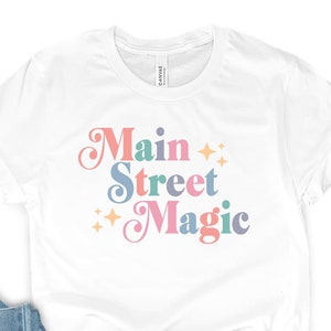 Main Street Magic Shirt, Disneyland Trip Shirts, Disney World Tee, Main Street Shirt, Colorful Disney Shirt Gift, Disney Main Street Shirts