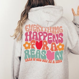 Everything Happens For A Reason Sweatshirt, Trendy Women's Hoodie, Aesthetic Positive Sweatshirt, Positive Hoodie, Preppy Hippie Sweatshirt
