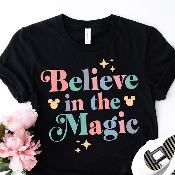 Believe In The Magic Shirt, Disney Magical World Shirt, Magic Kingdom Shirt, Disney Magical World Gift,  Magic Gift Tee, Cute Disney Tshirt