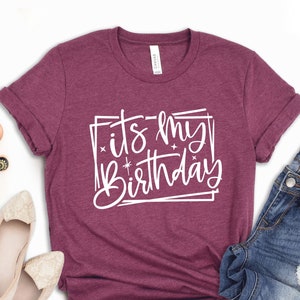 It&#39;s My Birthday Shirt, Birthday Shirt, Birthday Party Shirt, Birthday gift, Gift For Birthday, Birthday Gift Shirt, Gift For Woman