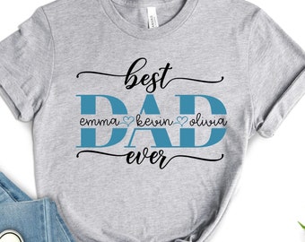 Best Dad Ever Shir, Best Dad Ever with Kids Names Shirt, Daddys Team Shirt, Custom Father's Day Shirt Gift, Personalized Fathers Day Shirt