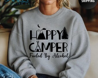 Happy Camper Sweatshirt | Camping Hoodie | Adventure Sweatshirt | Nature Lover Hoodie | Camper Gift Shirt | Adventurer Gift Shirt | Van Life