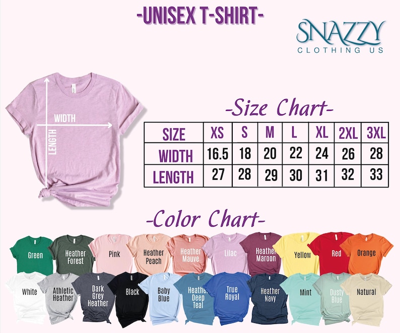 May include: A size chart and color chart for unisex t-shirts. The chart shows the width and length measurements in inches for sizes XS to 3XL. The color chart shows a variety of colors, including green, pink, white, black, blue, teal, royal blue, navy, mint, dusty blue, and natural.