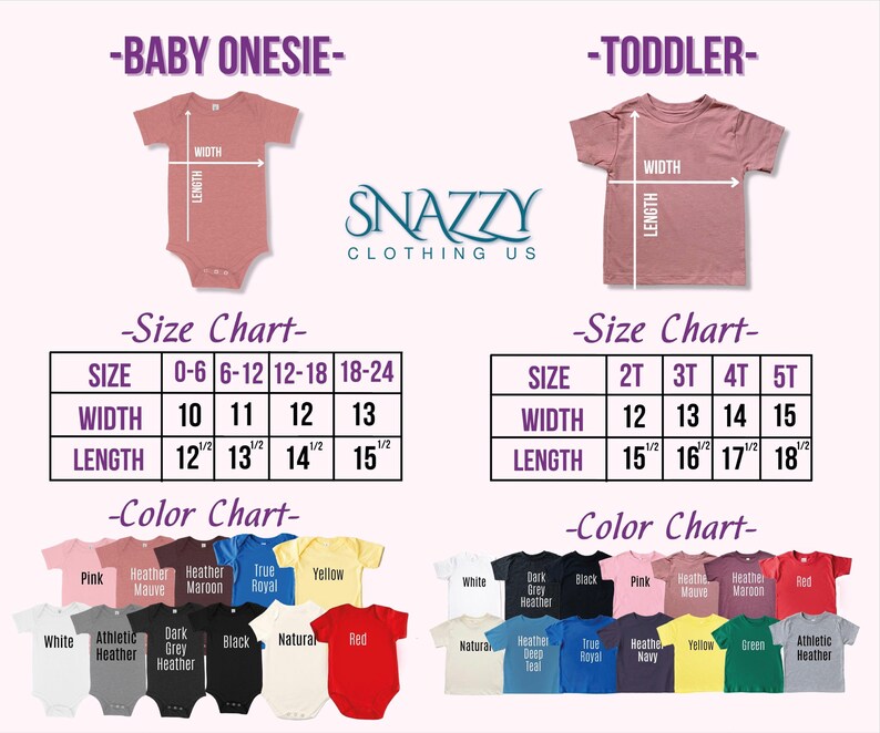 May include: Size chart for baby onesies and toddler t-shirts. The chart shows the width and length measurements in inches for different sizes. The color chart shows a variety of colors available for the onesies and t-shirts, including pink, heather mauve, heather maroon, true royal, yellow, white, dark grey heather, black, natural, red, heather navy, green, and athletic heather.