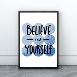 Printable Inspirational Quote Wall Art, Believe In Yourself Digital Poster, Motivational Wall Decor, Self Confidence, Blue Digital Wall Art