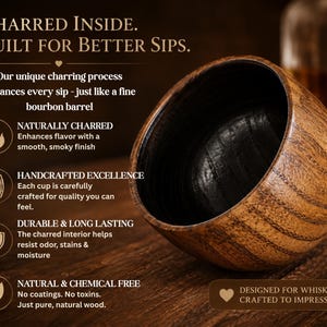 The image is an advertisement for a wooden whiskey cup, highlighting its unique charing process, handcrafted excellence, durability, and chemical-free design.