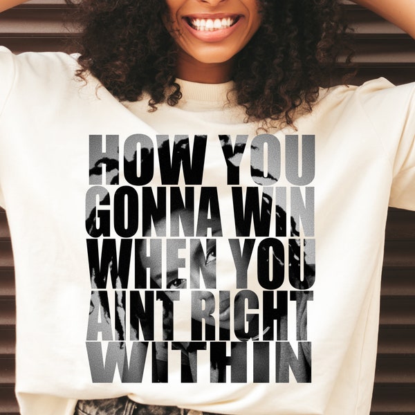 Lauryn Hill How You Gonna Win When You Ain't Right Within 90's R&B | PNG | SVG | Tshirt | Tank | Sublimation Digital Download Clipart