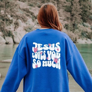 Sweat ras du cou Jésus vous aime, cadeau de Noël chrétien, sweat Jésus, sweat verset de la Bible, Dieu est bon, cadeau pour elle, foi