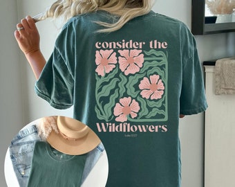 Wildflower Oversized Christian Tee Consider the Wildflowers Shirt Comfort Colors Boho Christian Apparel Women Faith Based Gift for Friend