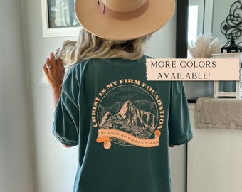Christ Is My Firm Foundation, Comfort Colors, Christian Shirt, Bible Verse Shirt, Christian Gifts for Women, Faith, Jesus, Church Shirt, God