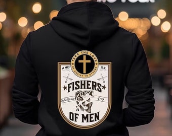 Be Fishers Of Men Christian Sweatshirt Faith Hoodie For Him Jesus Sweatshirt God Is Good Hoodie Gift For Christian Trendy Religious Gifts
