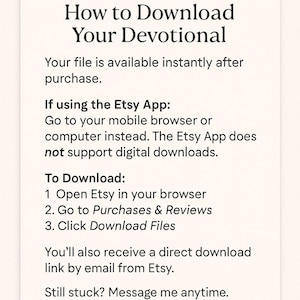May include: A cream-colored digital download guide titled "How to Download Your Devotional." Instructions include using a browser to access Etsy purchases and download files. The guide also mentions a direct download link via email.