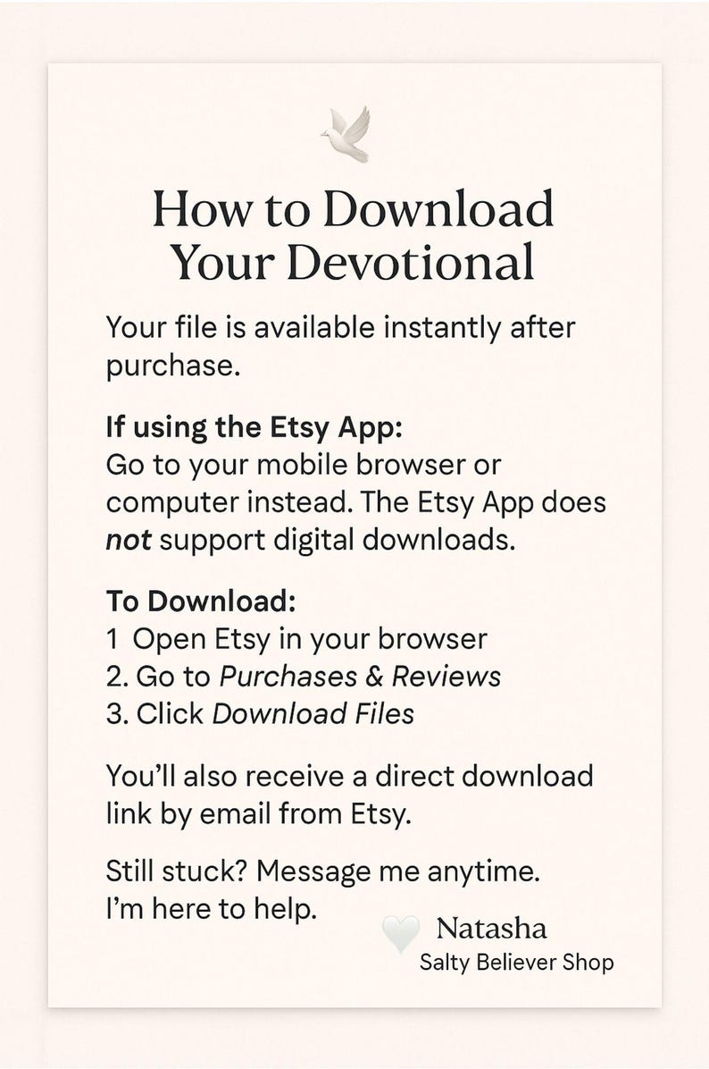 May include: A cream-colored digital download guide titled "How to Download Your Devotional." Instructions include using a browser to access Etsy purchases and download files. The guide also mentions a direct download link via email.